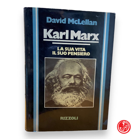 Karl Marx, his life and his thoughts - D. McLellan 