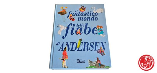 LIBRO Il fantastico mondo delle fiabe di ANDERSON - Gulliver