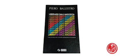 LIBRO Liberarsi dall'angoscia - Piero Balestro