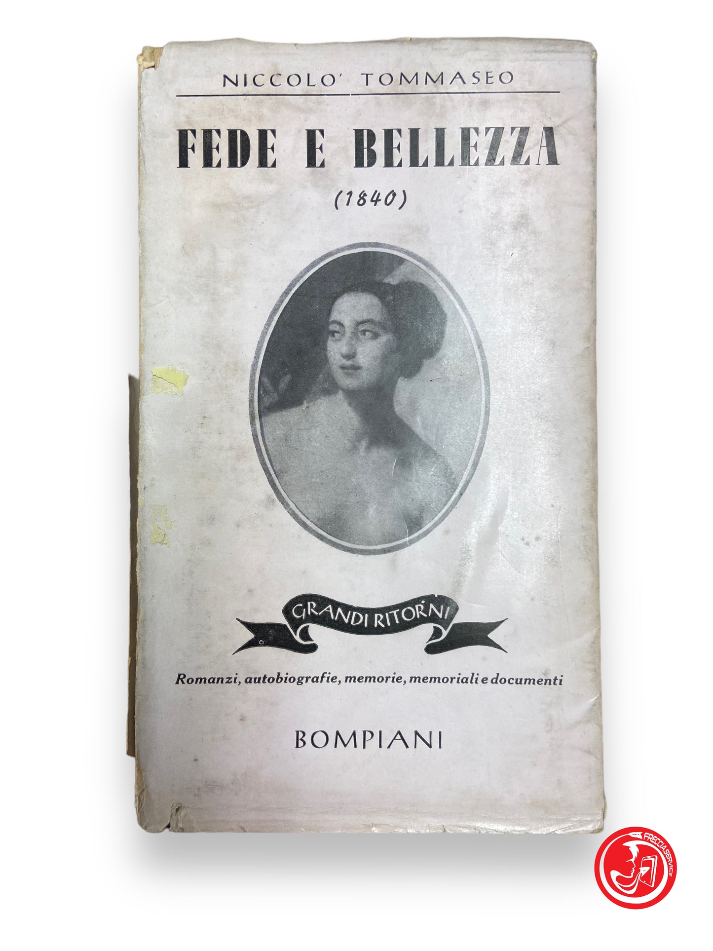 Fede e bellezza - N. Tommaseo, Bompiani, 1840