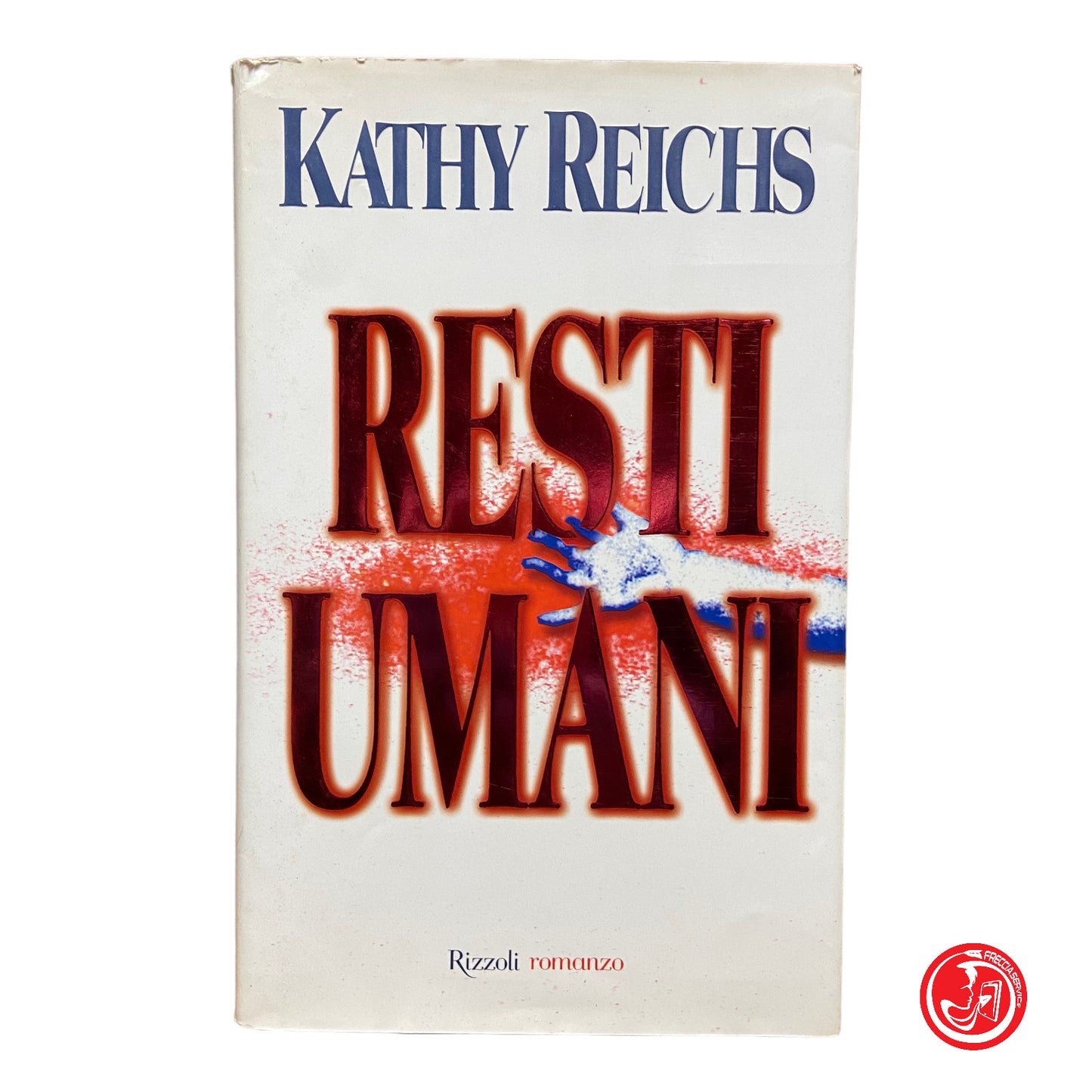 Resti umani  - Kathy Reichs