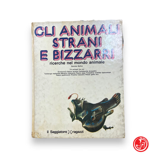 Gli animali strani e bizzarri - ragazzi