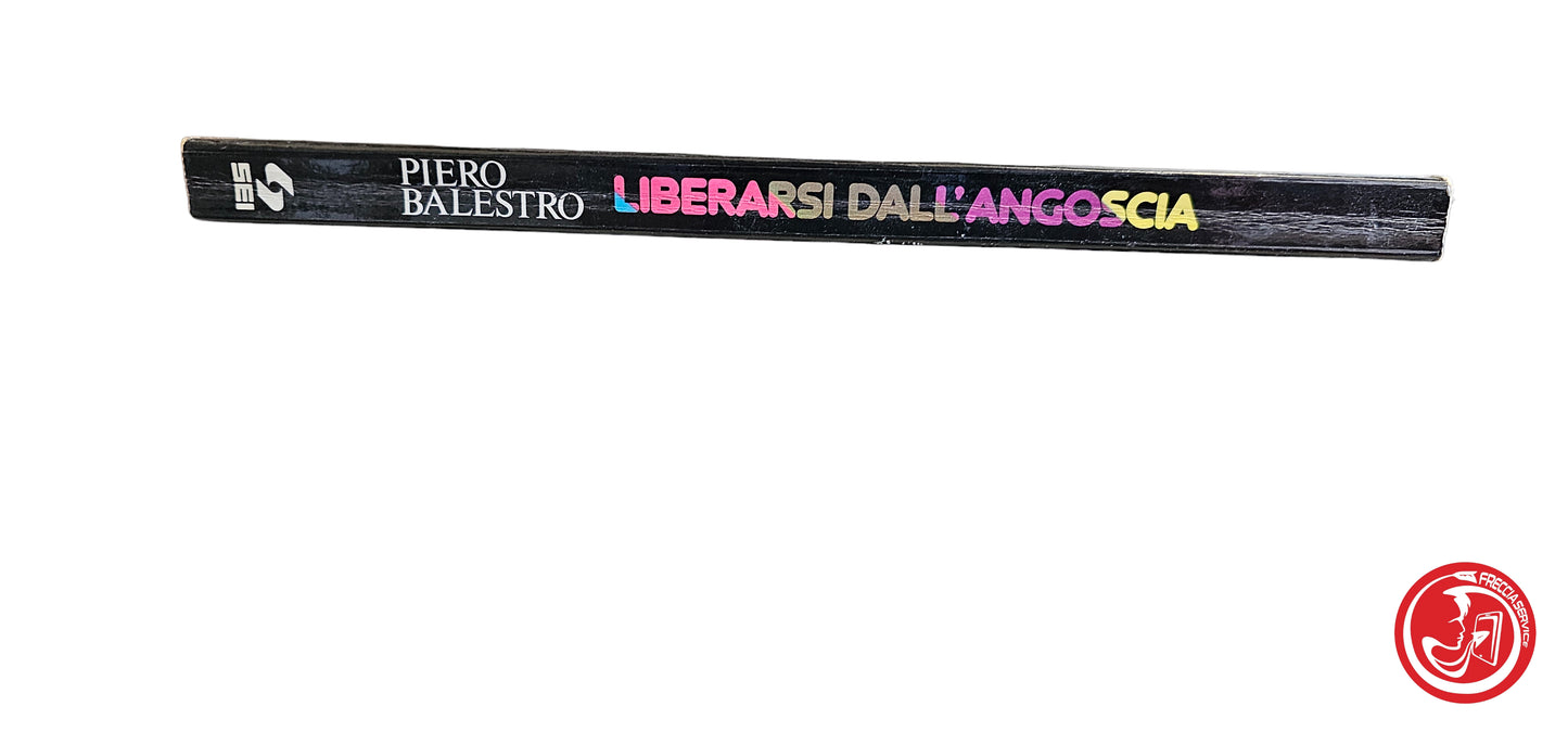 LIBRO Liberarsi dall'angoscia - Piero Balestro