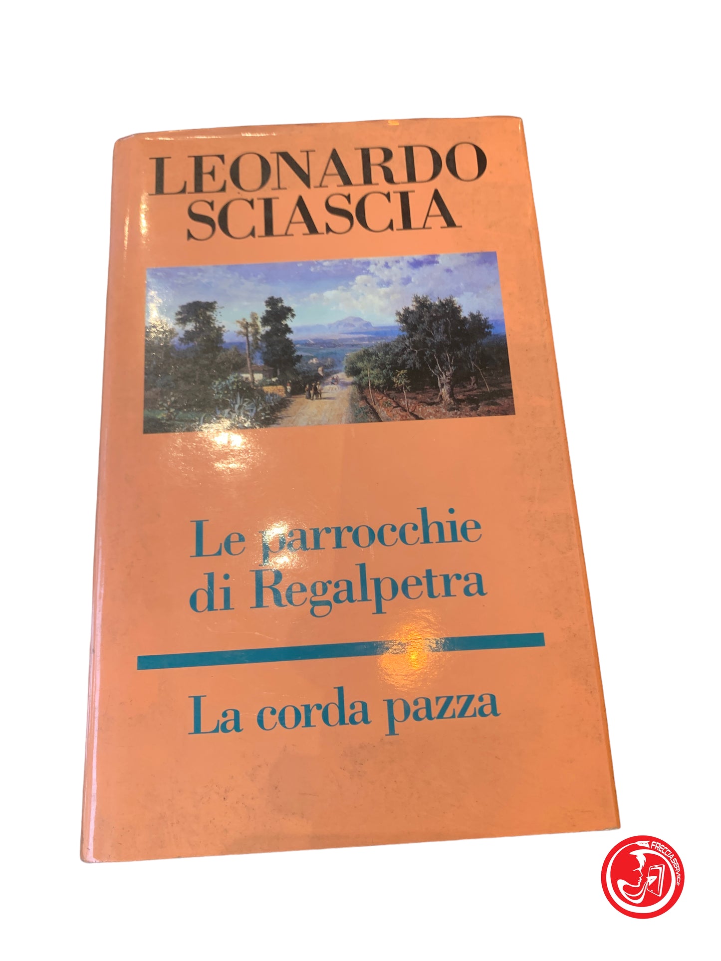 Leonardo Sciascia - Les paroisses de Regalpetra / La corde folle