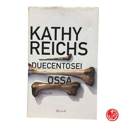 Two Hundred and Six Bones - Kathy Reichs 