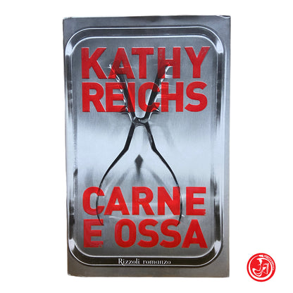 Flesh and Bone - Kathy Reichs 