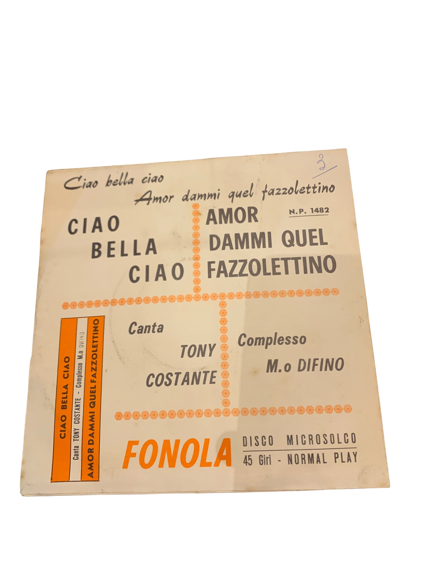 Tony Costante - Ciao Bella Ciao / Love Give Me That Handkerchief