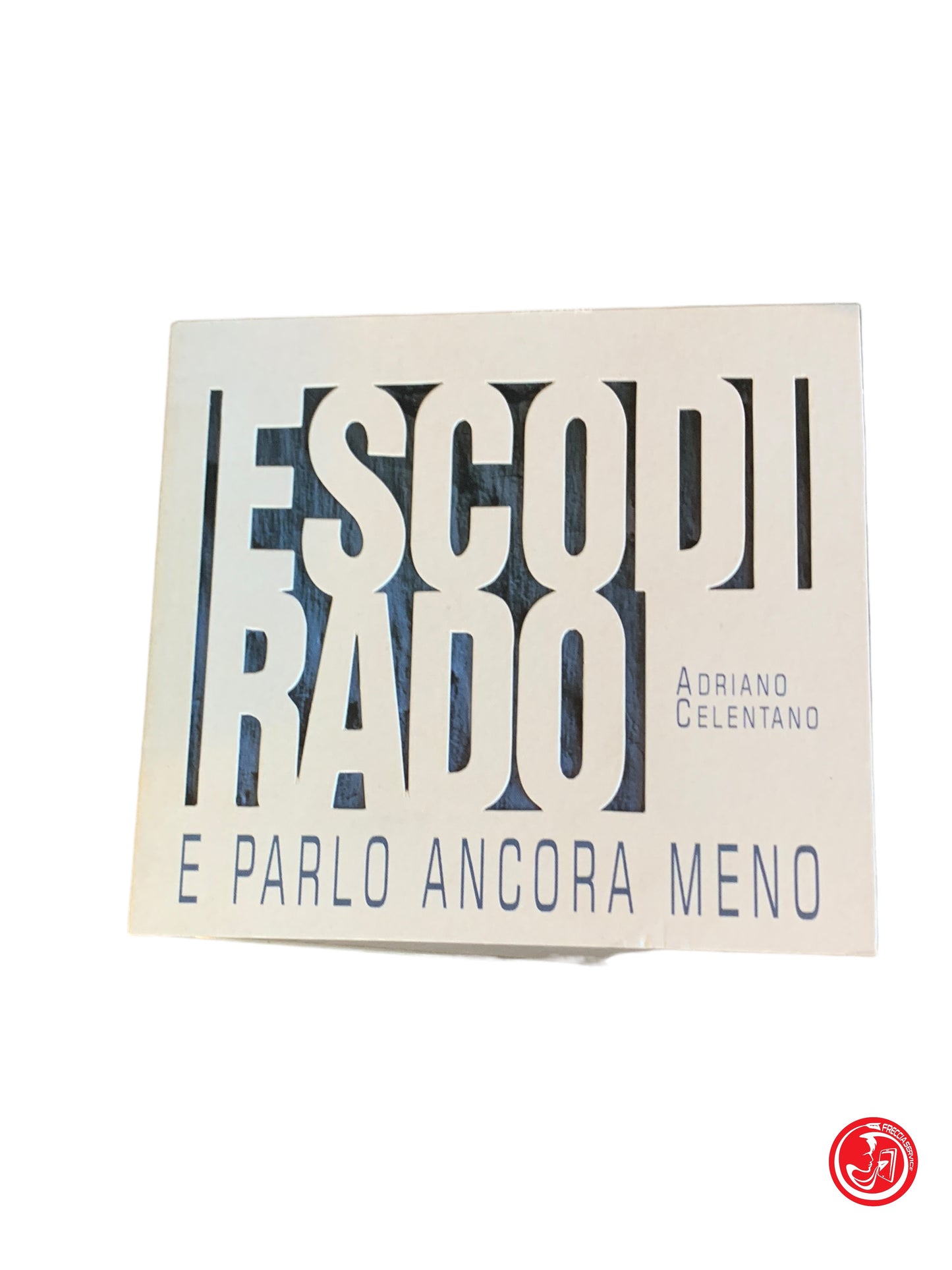 Cd Adriano Celentano  esco di rado e parlo ancora meno