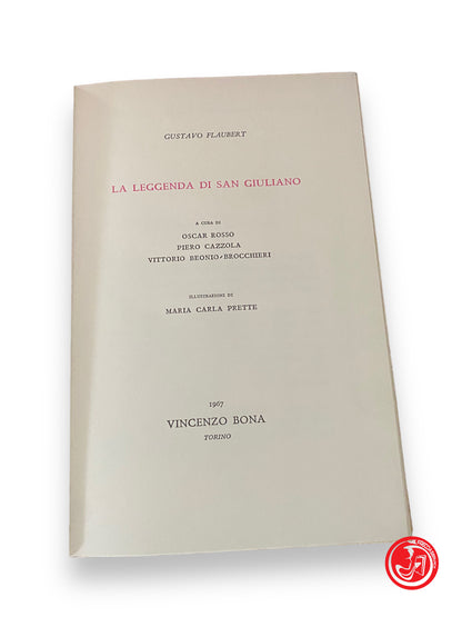 La leggenda di San Giuliano - G. Flaubert, Vincenzo Bona editore, 1967