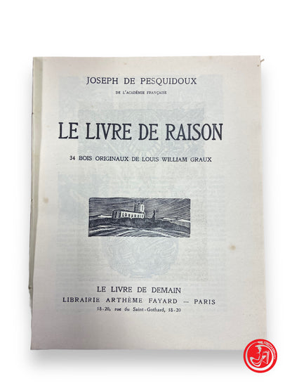 Le livre de raison - J. de Pesquidoux, Fayard Paris