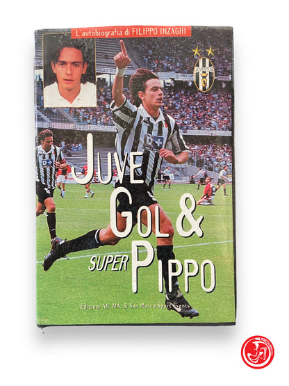 Buts de la Juve et super Pippo 