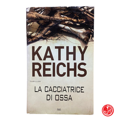 Le chasseur d'os - Kathy Reichs 