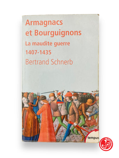 Armagnacs and Bourguignons - B. Schnerb 