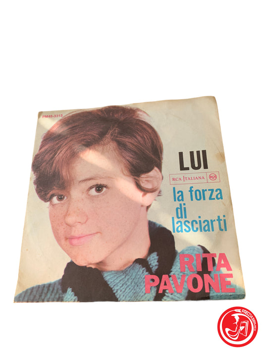 Rita Pavone - La Forza Di Lasciarti / Lui