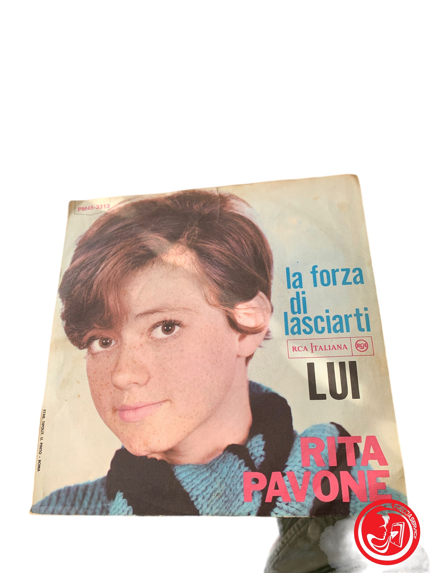 Rita Pavone - La Forza Di Lasciarti / Lui