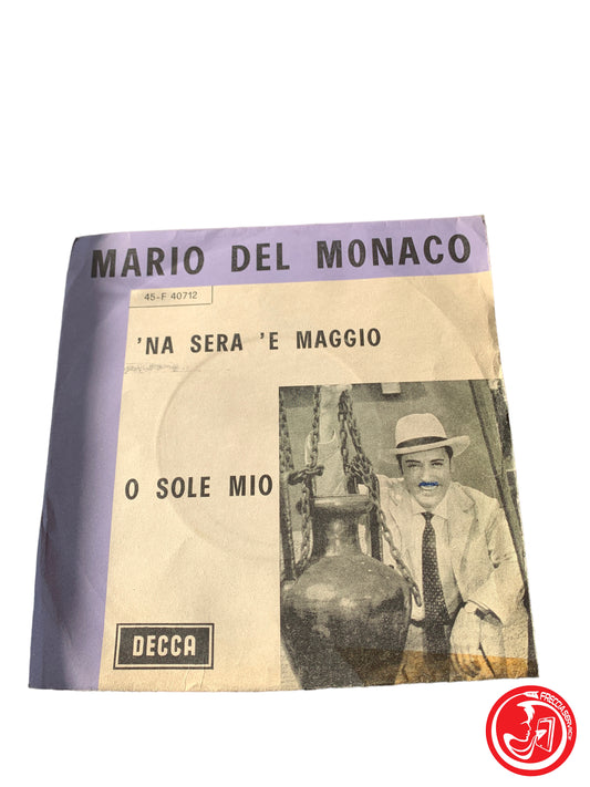 Mario Del Monaco - 'Na Sera 'E Maggio / O Sole Mio