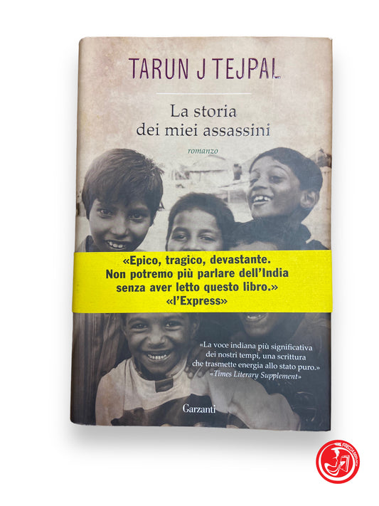 La storia dei miei assassini - T. J. Tejpal