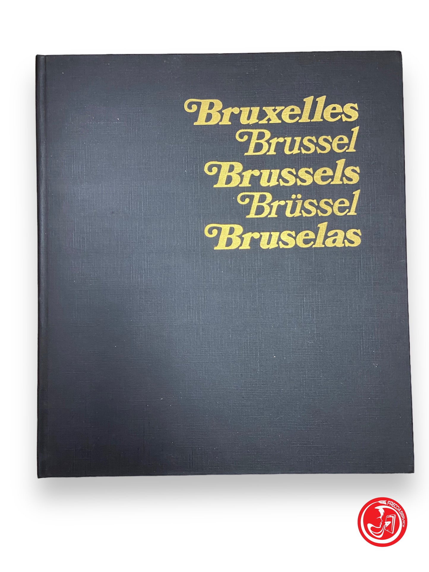 Bruxelles, Brussel, Brussels, Brussel, Bruselas - Belgium, second edition 1975 