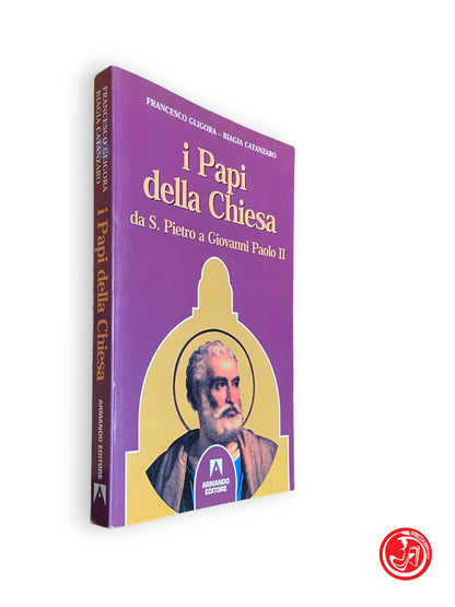 I Papi della Chiesa - F. Gligora - B. Catanzaro