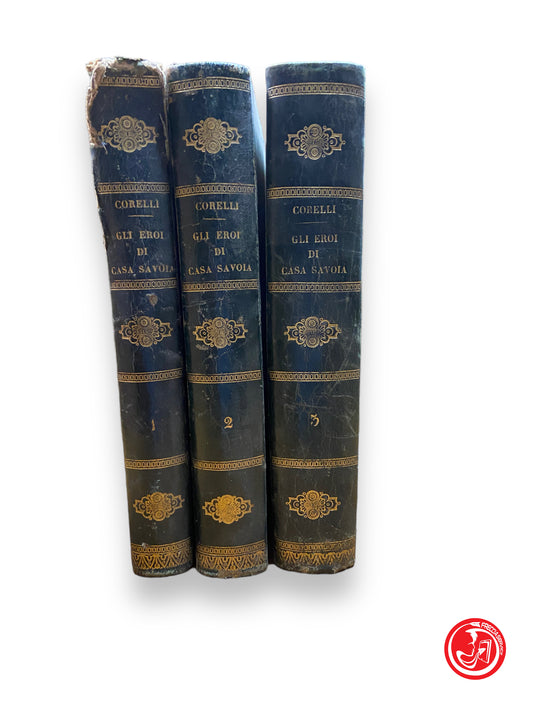 Les héros de la maison de Savoie - de S. Quintino à Porto, 1854 - trois volumes 