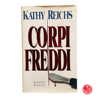 Corpi freddi - Kathy Reichs