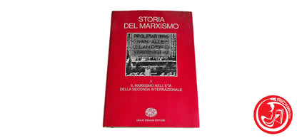 LIBRO Storia del marxismo 2 - Il marxismo nell'età della seconda internazionale