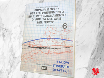 PRINCIPI E SCOPI PER L'APPRENDIMENTO ED IL PERFEZIONAMENTO NEL NUOTO