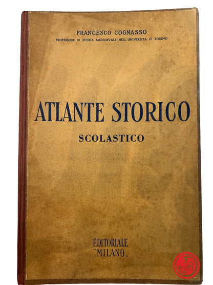 ATLANTE STORICO SCOLASTICO - FRANCESCO COGNASSO