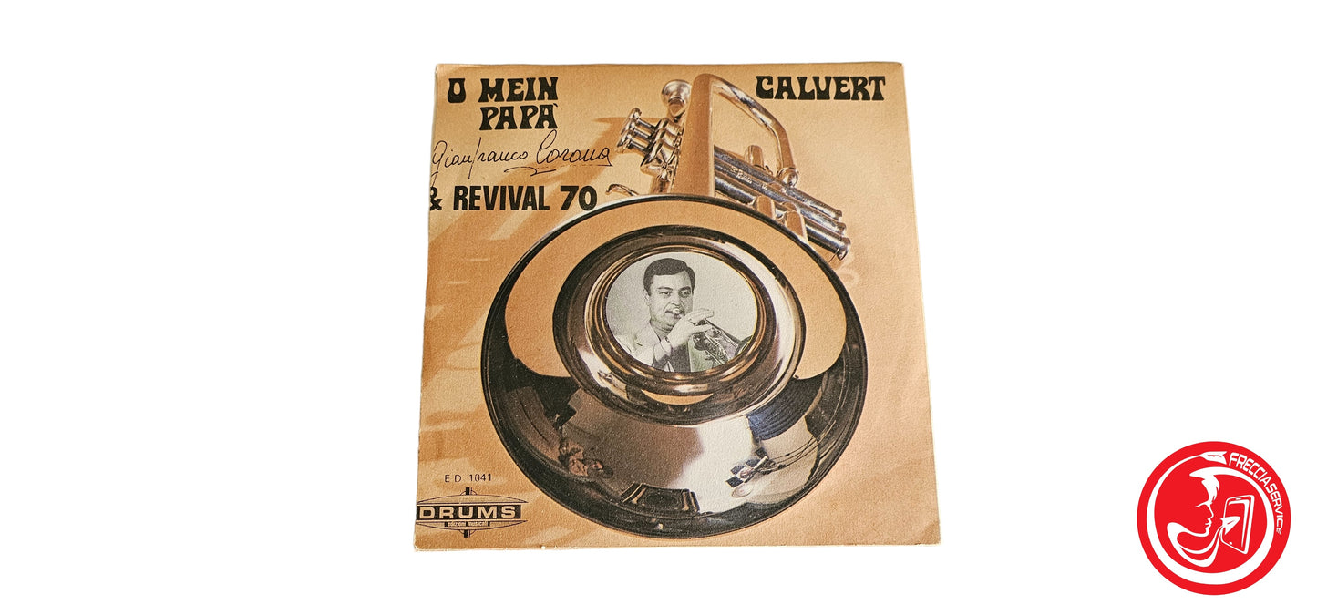 VINILE Gianfranco Corona & Revival 70 – O Mein Papà / Calvert