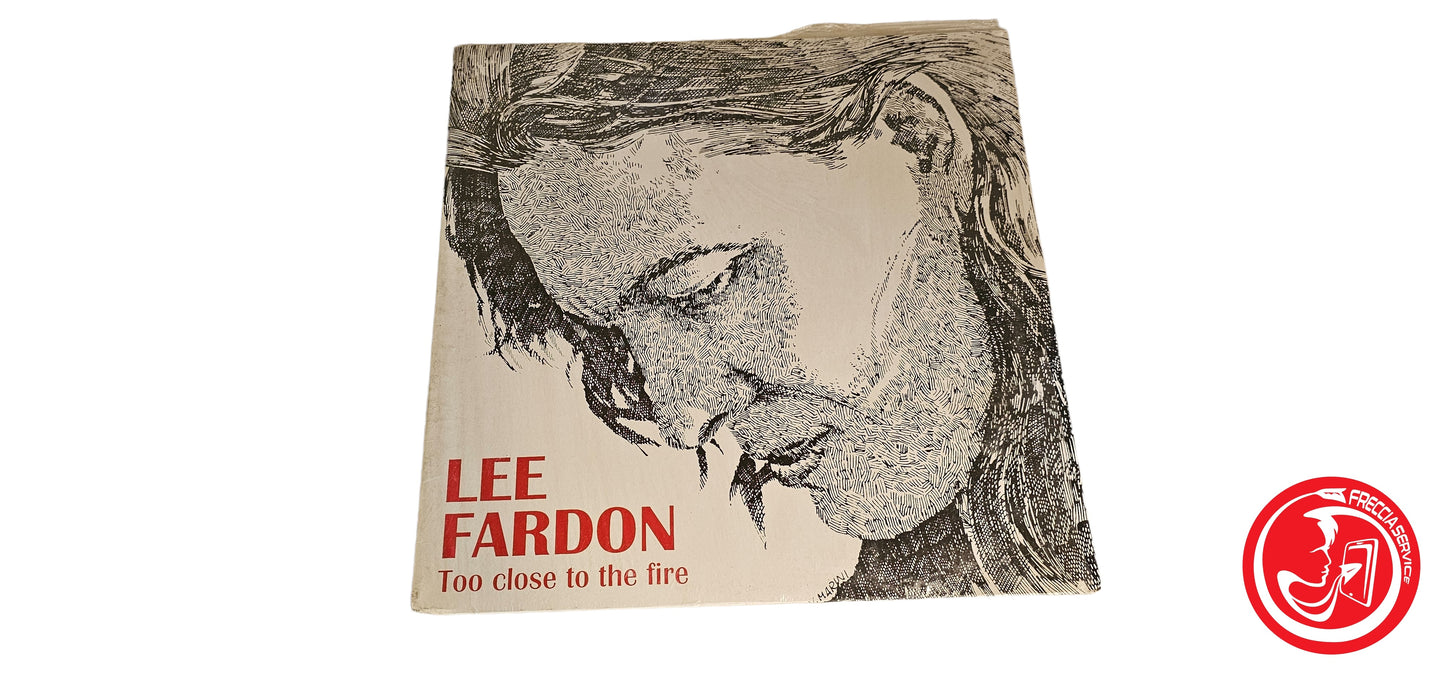 VINILE Lee Fardon – Too Close To The Fire