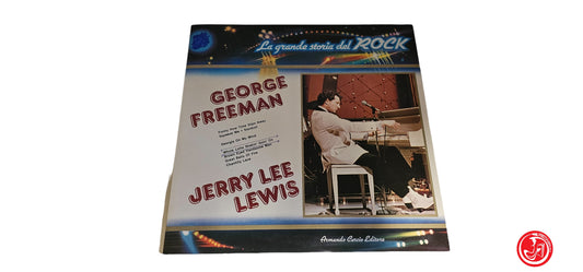 VINILE George Freeman / Jerry Lee Lewis - La grande storia del rock