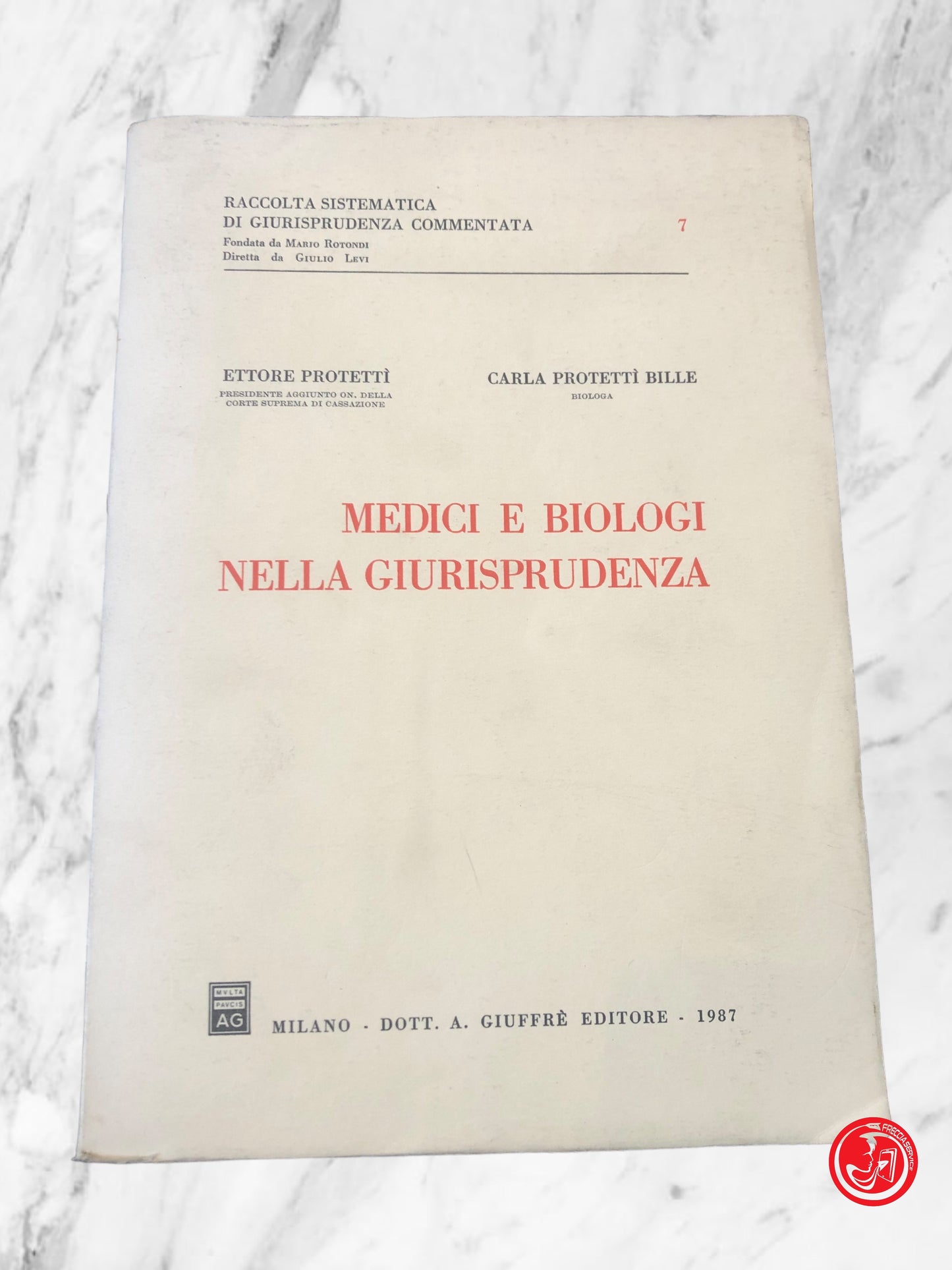 MEDICI E BIOLOGI NELLA GIURISPRUDENZA - PROIETTI