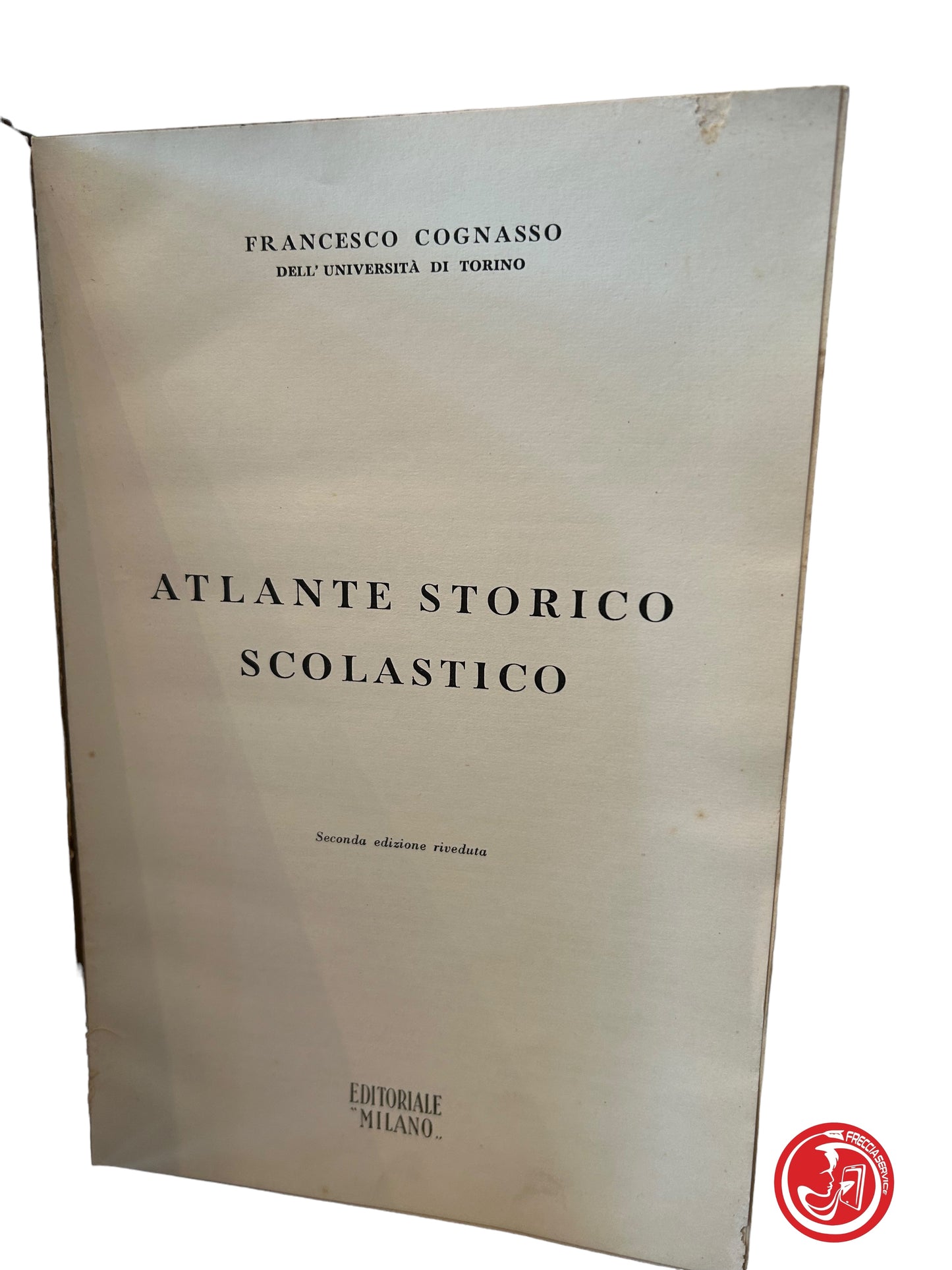 ATLANTE STORICO SCOLASTICO - FRANCESCO COGNASSO