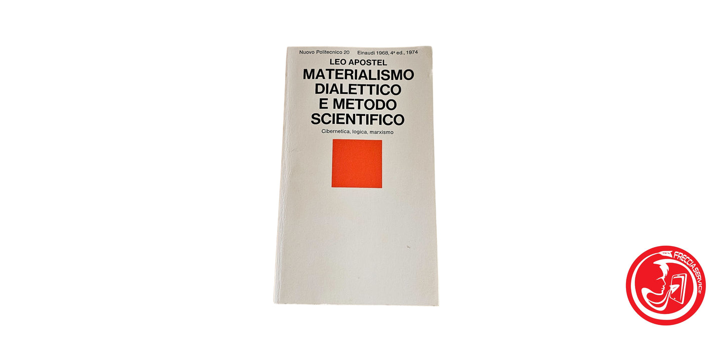 LIBRO Materialismo dialettico e metodo scientifico - Leo Apostel Einaudi ed.1974