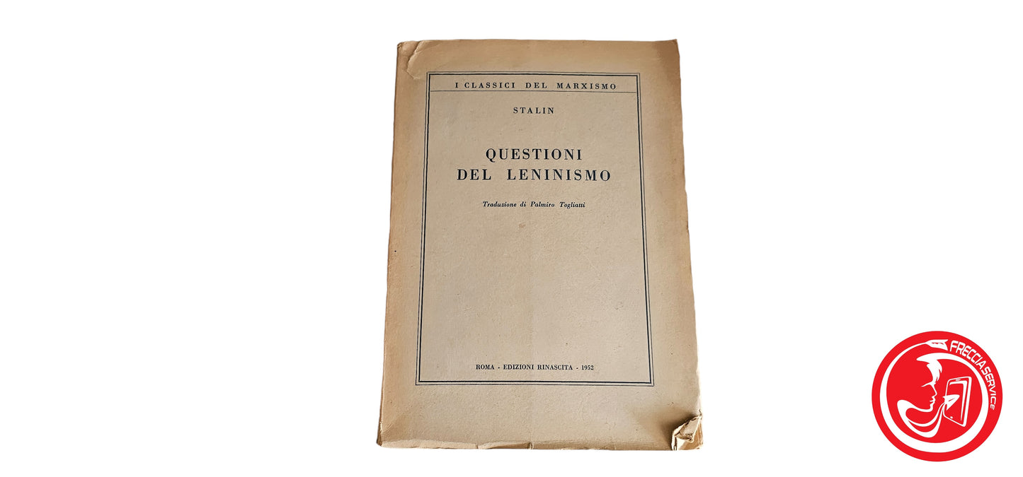 LIBRO QUESTIONI DEL LENINISMO 1-2 DI I. V. Stalin . Edizioni Rinascita Roma 1952