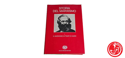 LIBRO Storia del marxismo 1 - Il marxismo ai tempi di marx