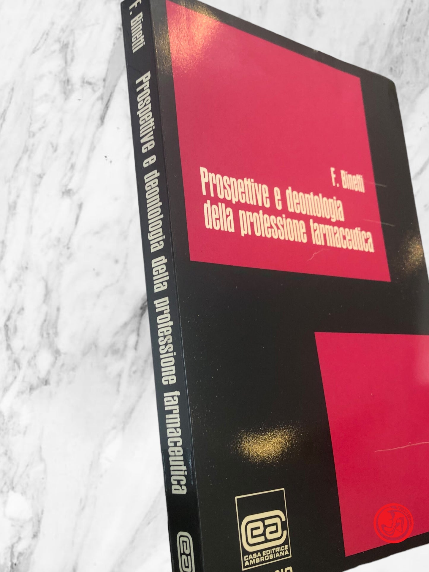 PROSPETTIVE E DEONTOLOGIA DELLA PROFESSIONE FARMACEUTICA - BINETTI