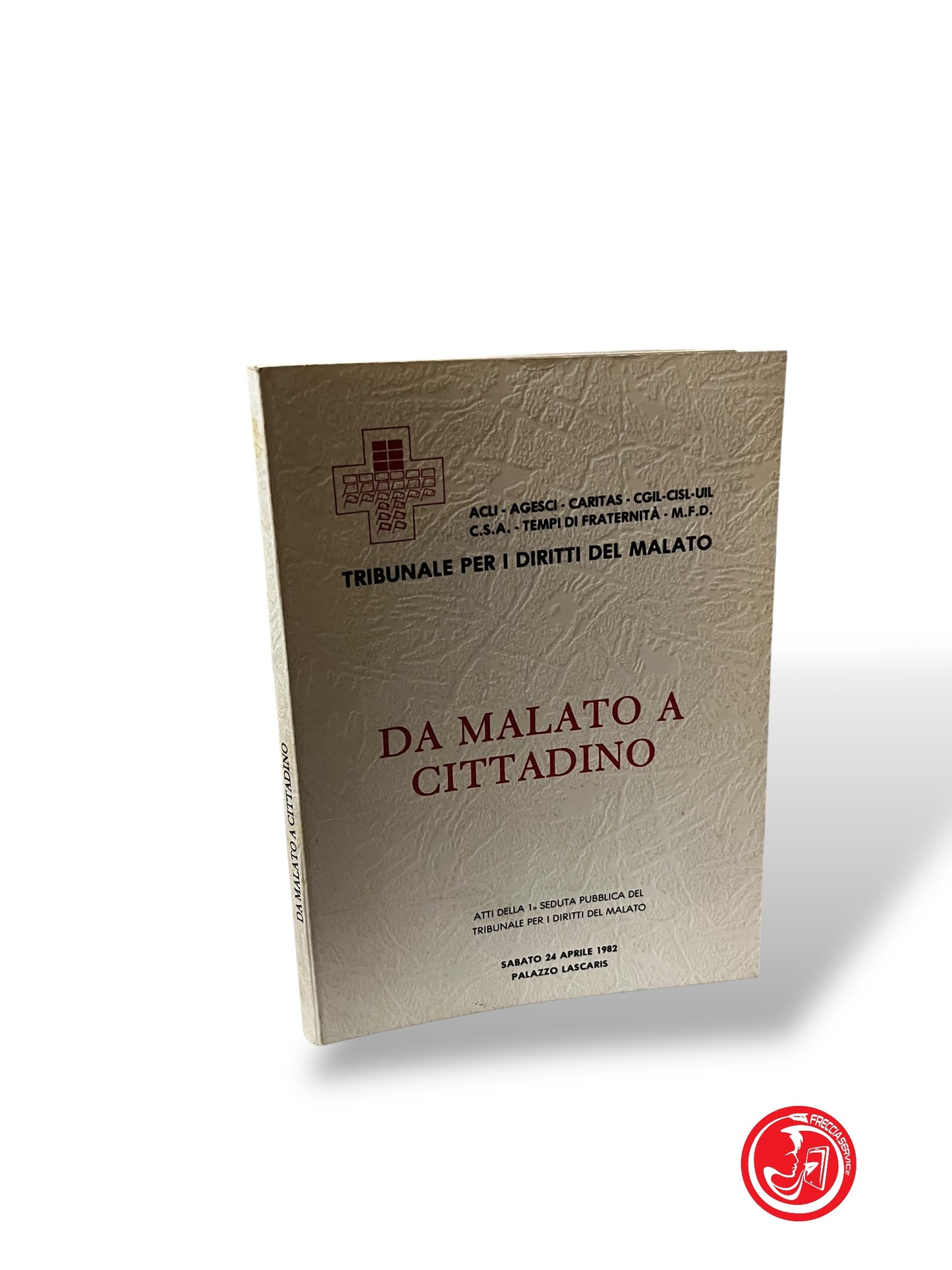 LIBRO DA MALATO A CITTADINO - TRIBUNALE PER I DIRITTI DEI MALATI