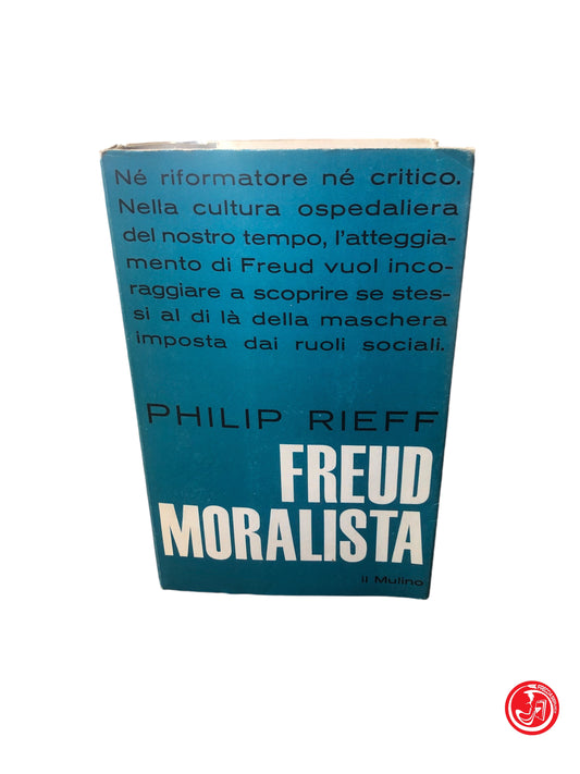 PHILIP RIEFF - FREUD MORALISTA