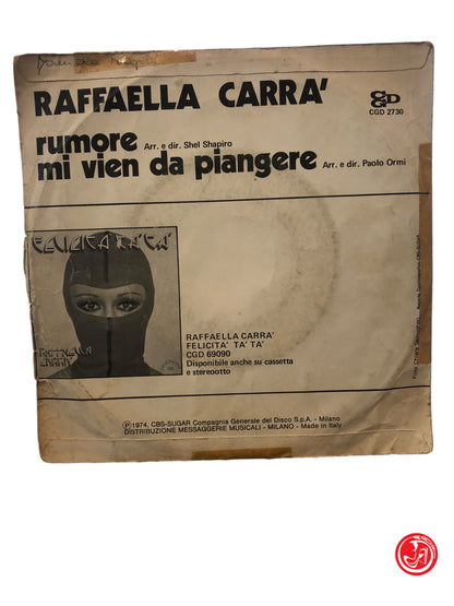 VINILE RAFFAELLA CARRò RUMORE - MI VIEN DA PIANGERE