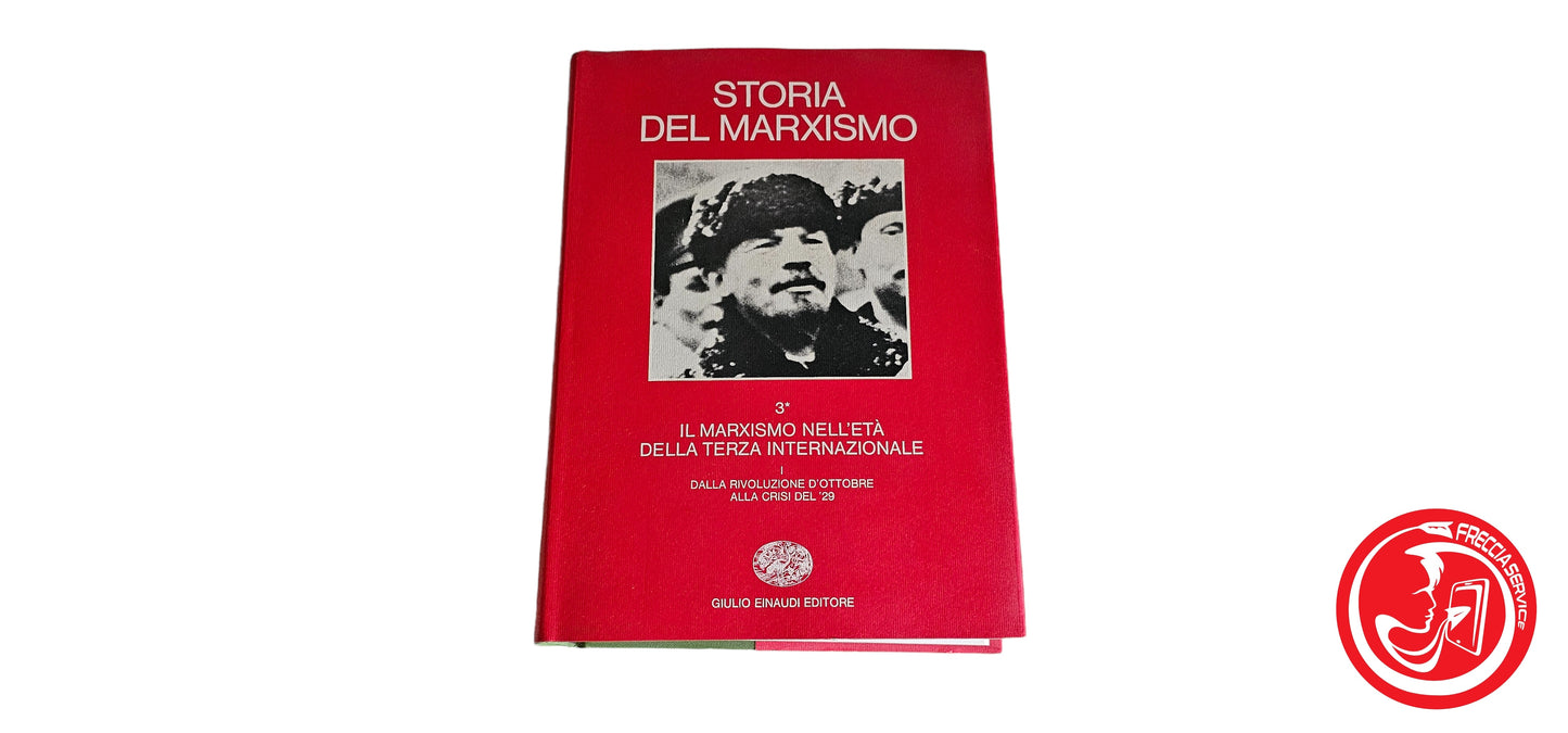 LIBRO Storia del marxismo 3 - Il marxismo nell'età della terza internazionale