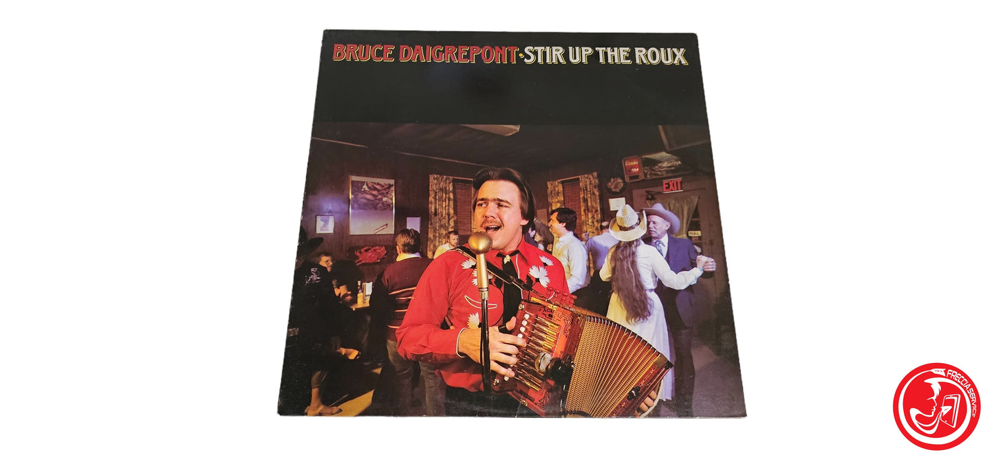 VINILE Bruce Daigrepont – Stir Up The Roux