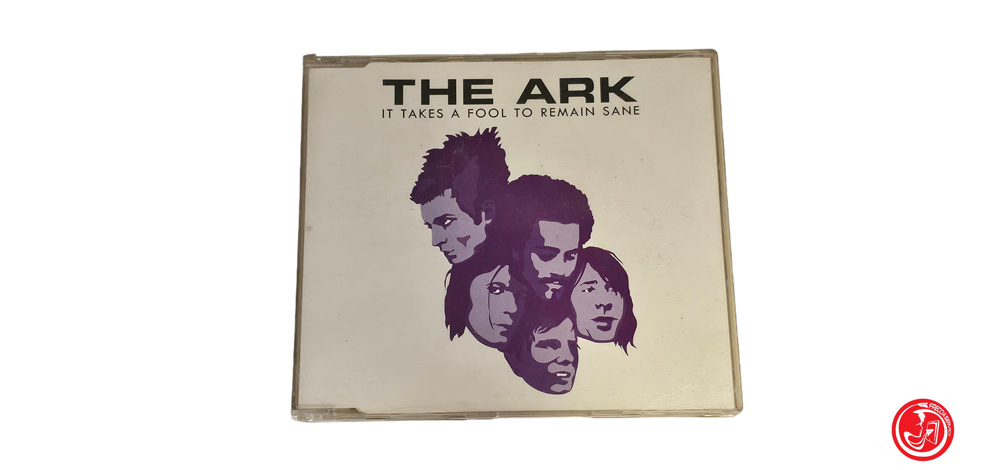 CD The Ark – It Takes A Fool To Remain Sane