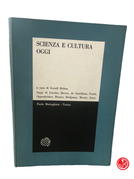 SCIENZA E CULTURA OGGI - GERALD HOLTON