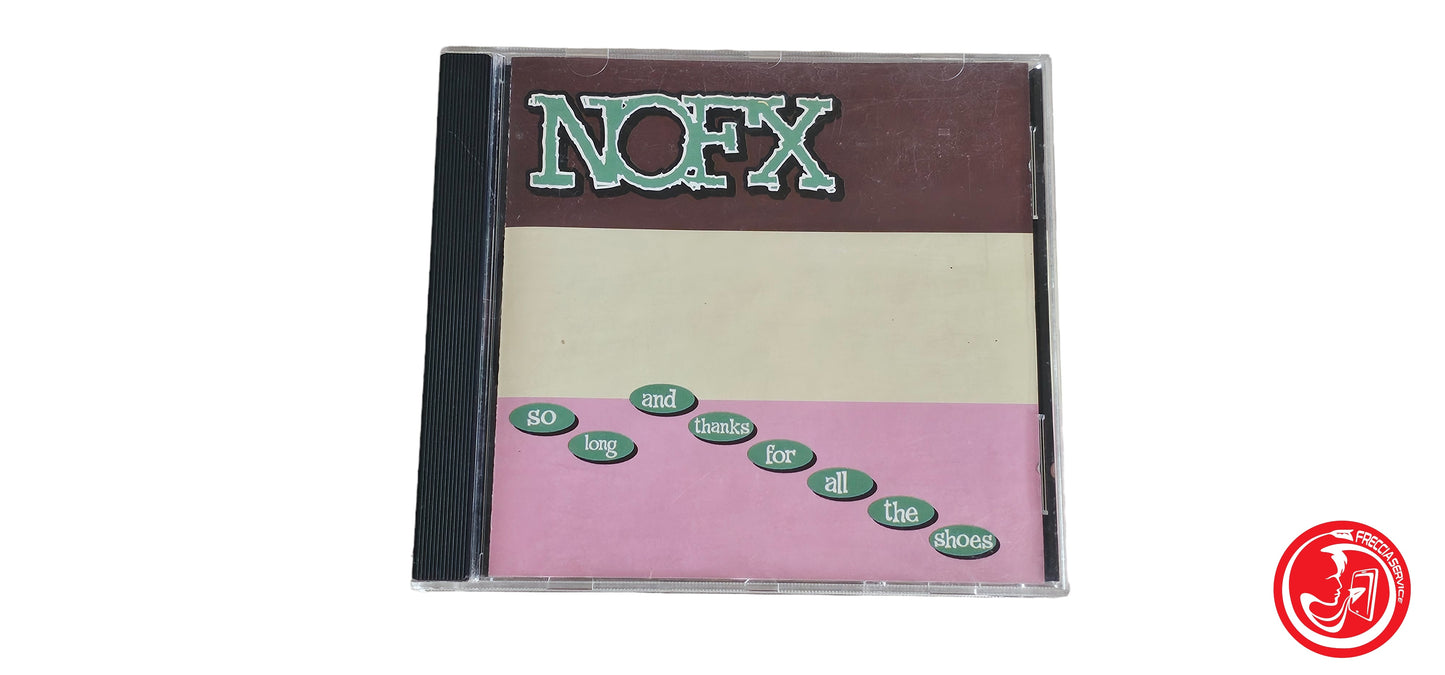 CD NOFX – So Long And Thanks For All The Shoes