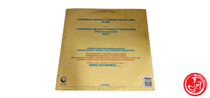 VINILE Eric Carmen – I Wanna Hear It From Your Lips