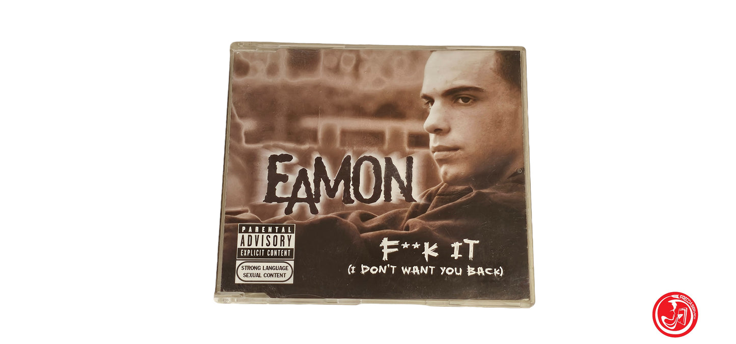 CD Eamon – F**k It (I Don't Want You Back)