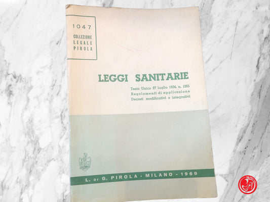 LEGGI SANITARIE 1047 COLLEZIONE LEGALE PIROLA