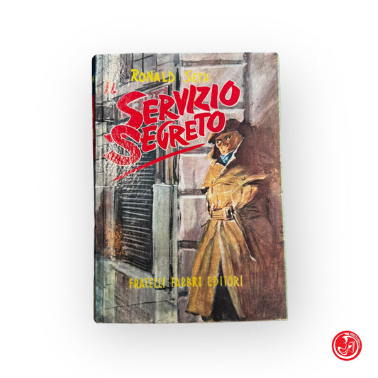 R. Seth - Il servizio segreto, 1958 - fratelli fabbri editori