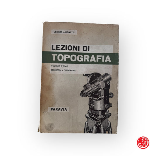 Lezioni di topografia - Vol.1 - C. Aimonetti